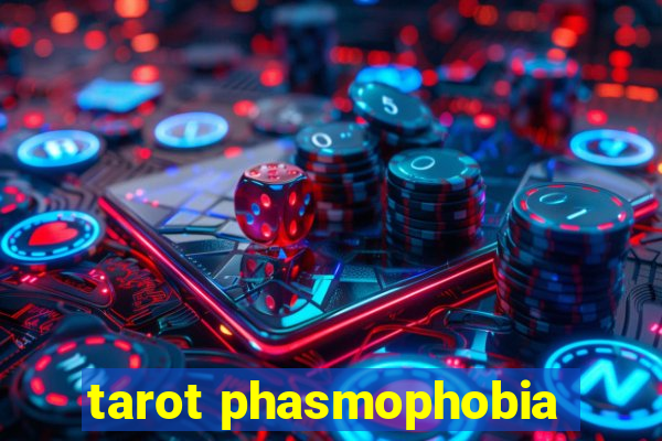 tarot phasmophobia